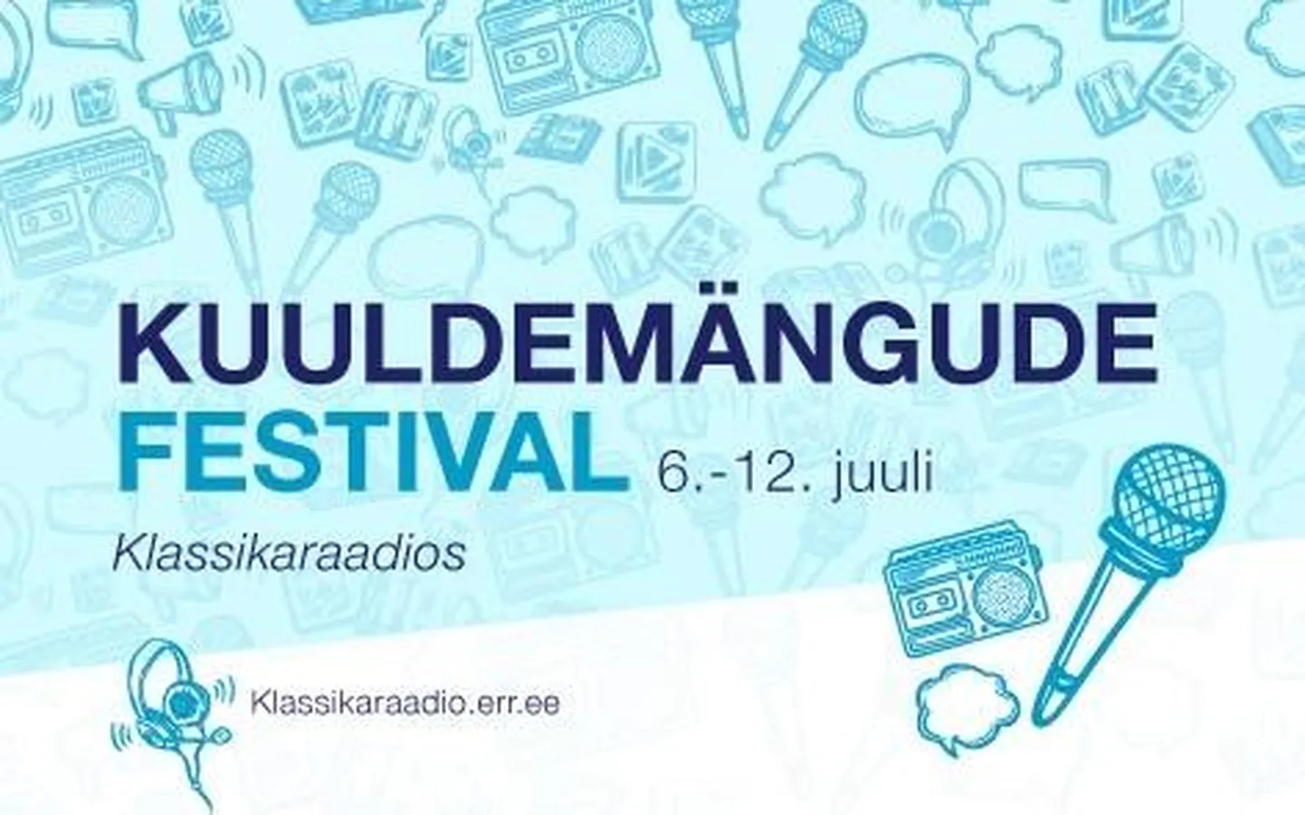 Klassikaraadios algab täna kuuldemängude festival.