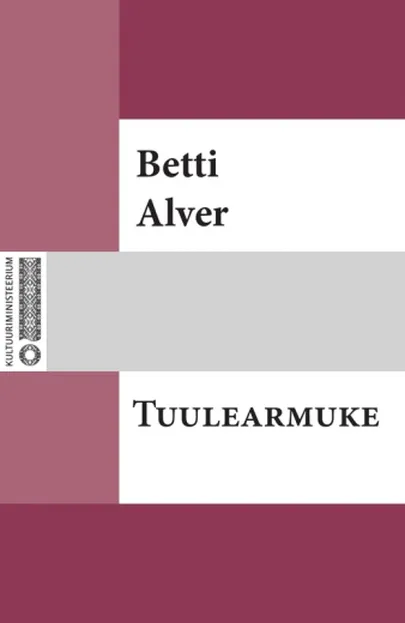 Betti Alver, «Tuulearmuke».