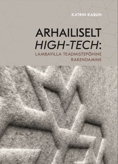 Katrin Kabun, «Arhailiselt high-tech. Lambavilla teadmistepõhine rakendamine».