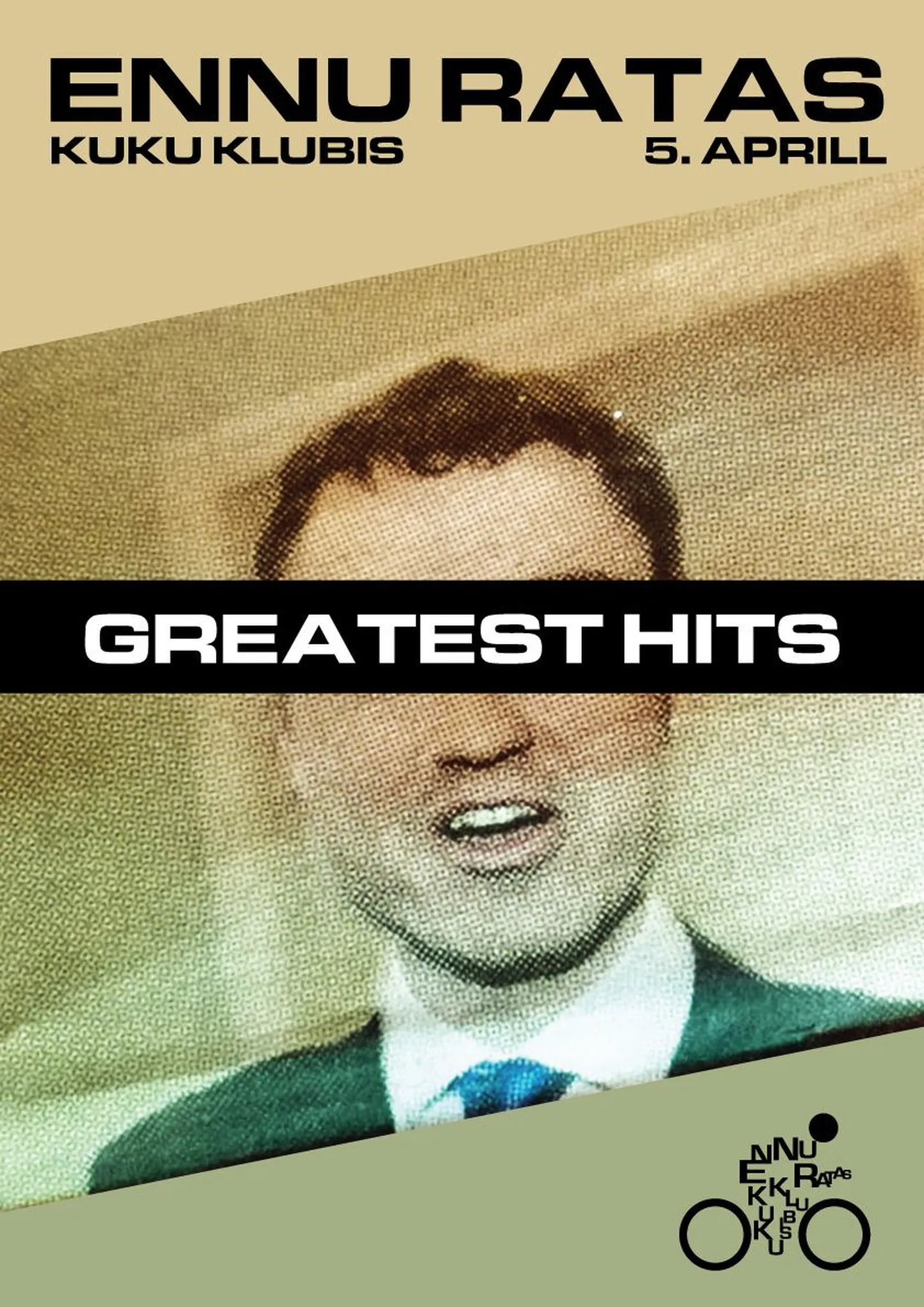 ENNU RATAS- GREATEST HITS laupäeval, 5.aprillil KuKu Klubis!