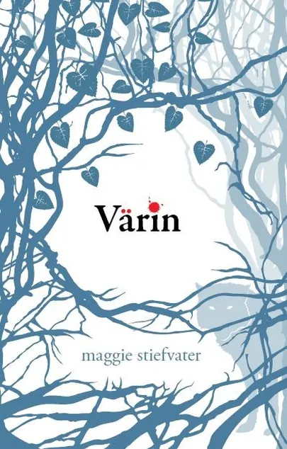 Maggie Stiefvater «Värin».