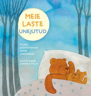 Jaanika Palm kogus Eesti lastejutud kokku raamatusse «Meie laste unejutud».