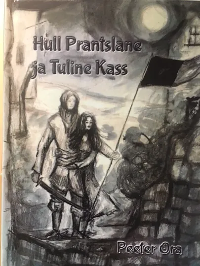 Peeter Ora, «Hull Prantslane ja Tuline Kass».