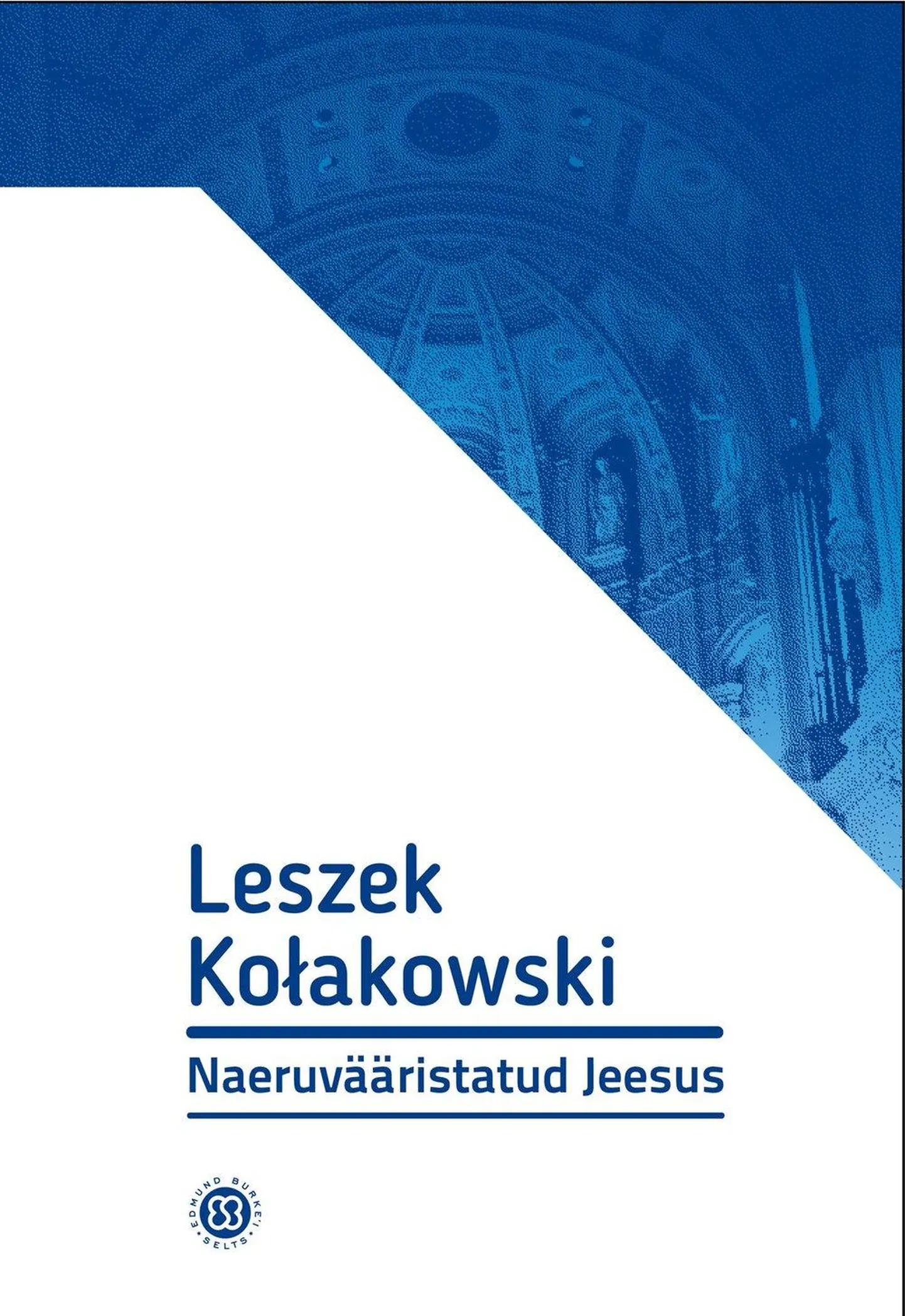 «Naeruvääristatud Jeesus».