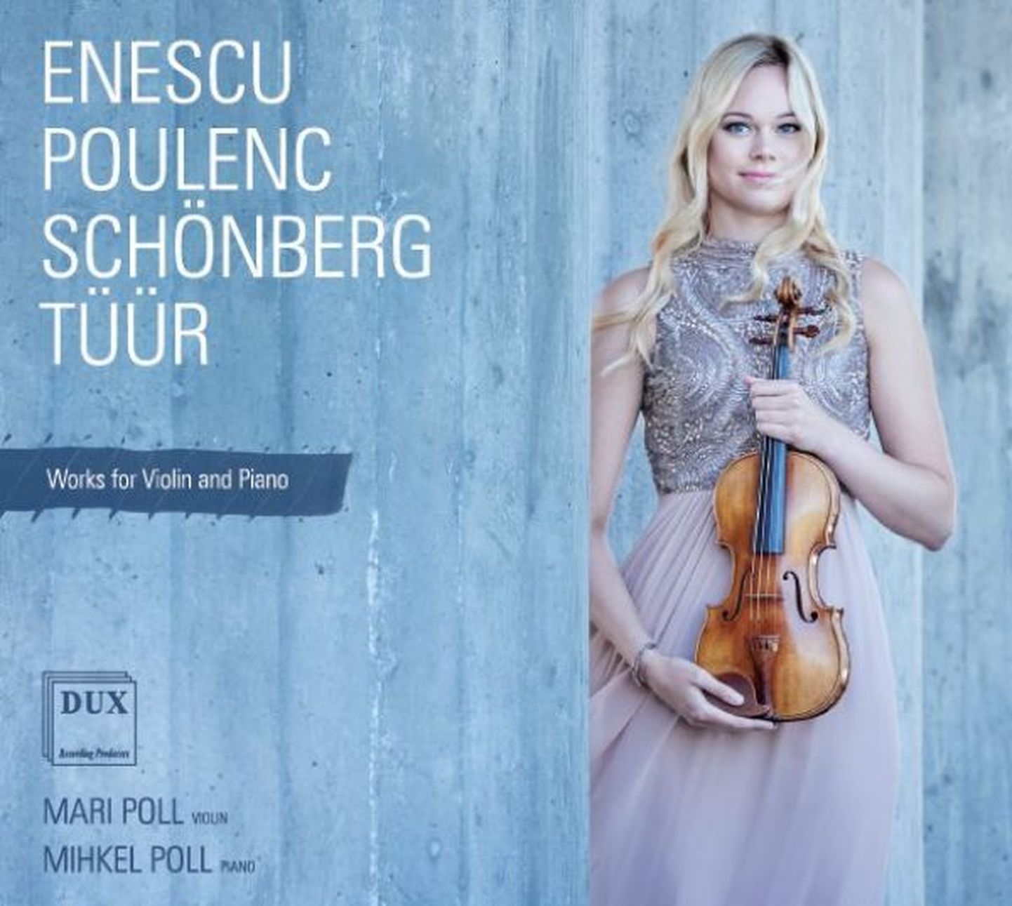 Mari Poll ja Mihkel Poll 
«Enescu, Poulenc, Schönberg, Tüür. Teosed viiulile ja klaverile».
