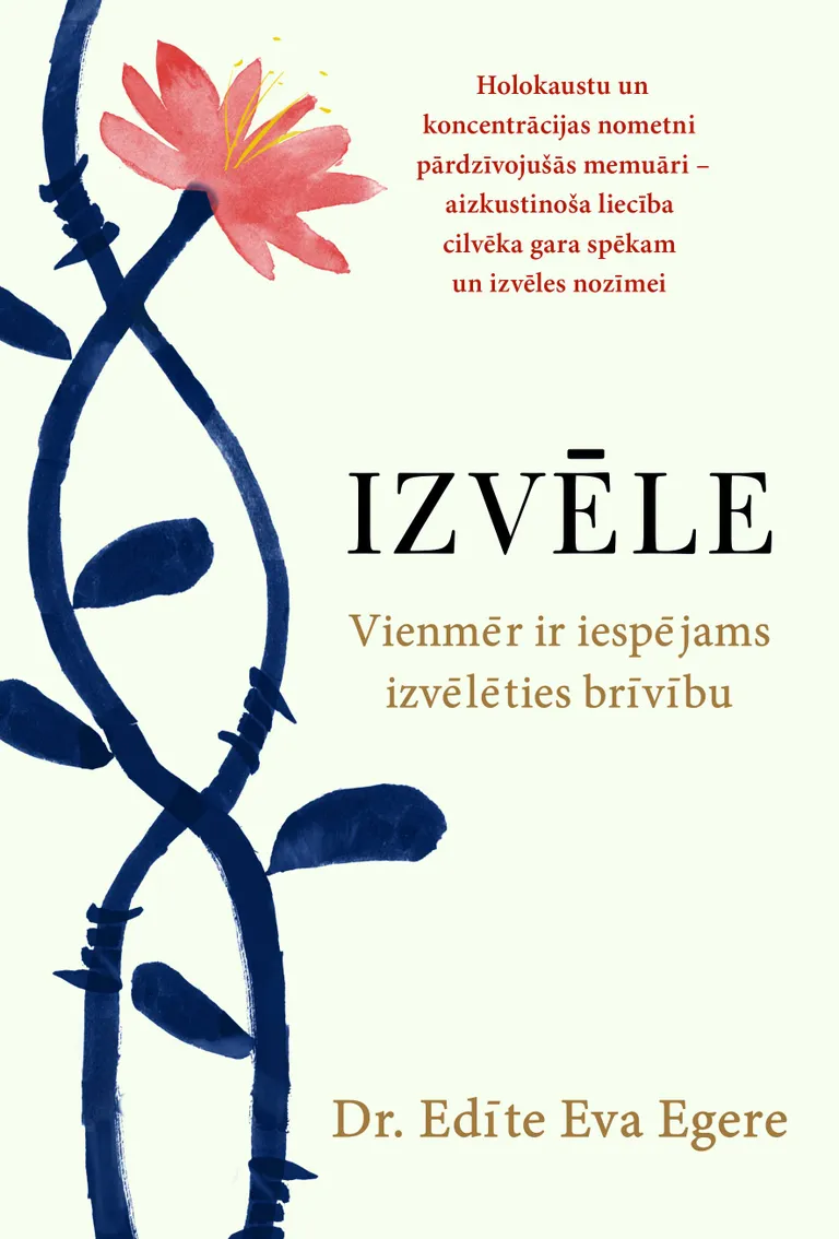 Dr. Edītes Evas Egeres grāmata "Izvēle"