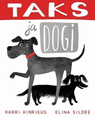 Kadri Hinrikuse raamat «Taks ja Dogi».