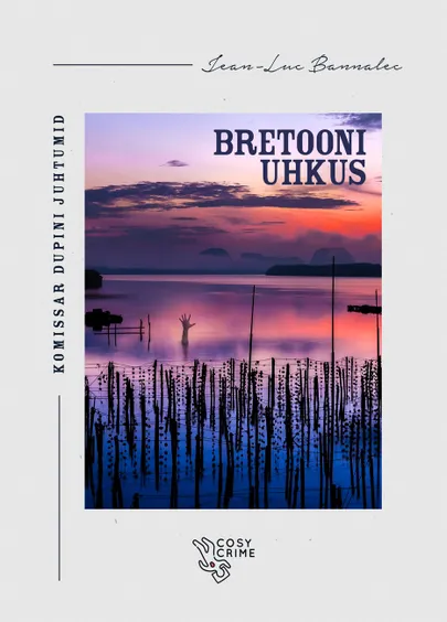 «Bretooni uhkus» Jean-Luc Bannalec, tõlkinud Elina Adamson.