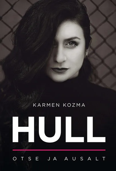 Karmen Kozma, «Hull. Otse ja ausalt».