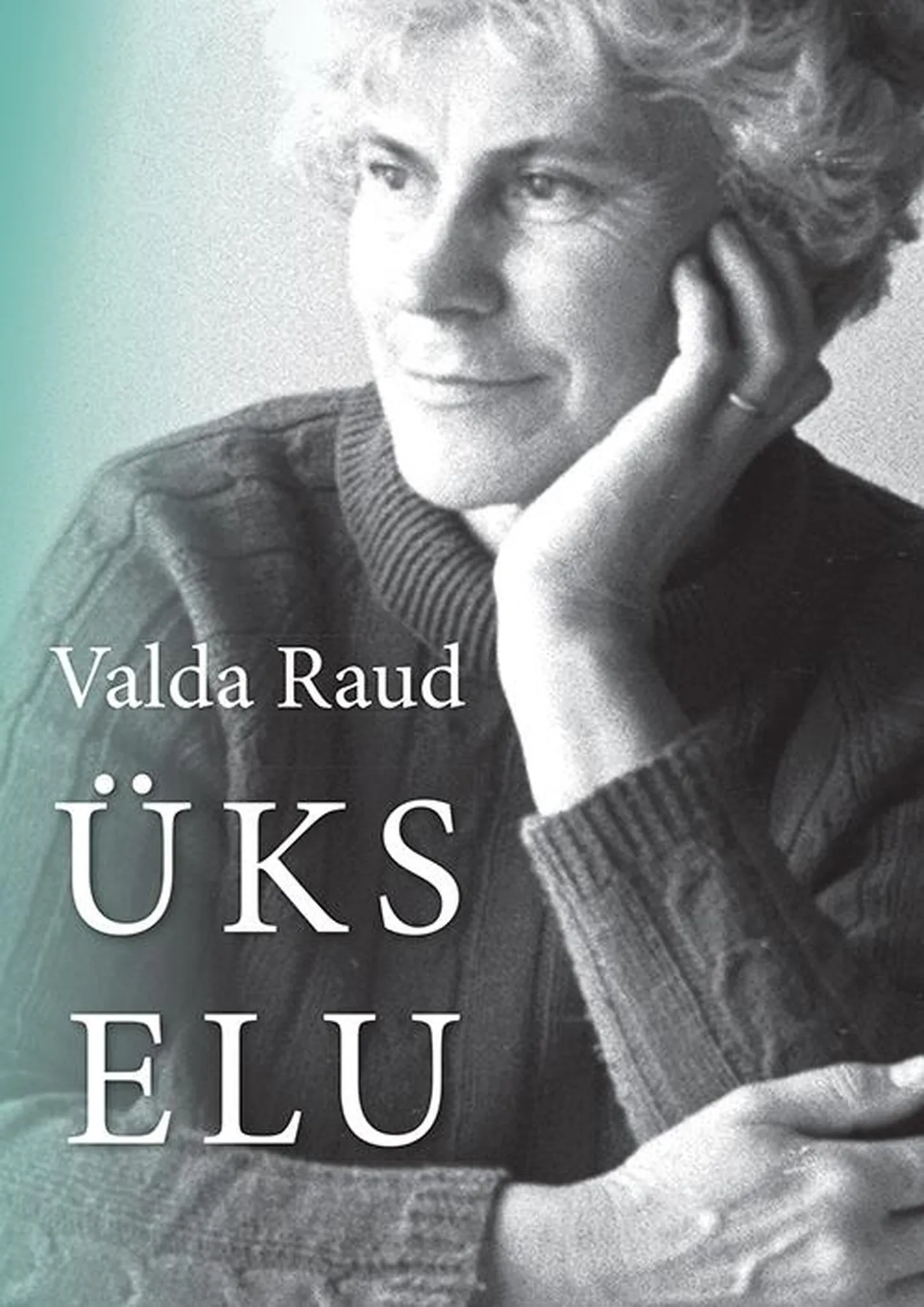 «Valda Raud. Üks elu»