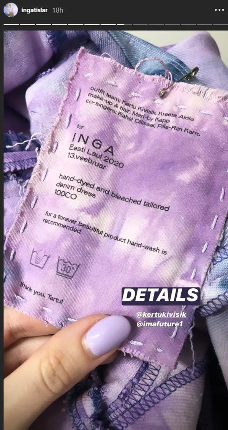 Inga jagas fännidega väikest detaili oma Eesti Laulu lavakostüümist. Tuleb välja, et Inga kannab täna teksakleiti, mille on käsitsi värvinud ja valmistanud Kertu Kivisik ja Kreeta Aidla. Spetsiaalselt Eesti Laulu poolfinaaliks kleidi külge kinnitatud sildilt selgub, et Inga meigi ja soengu teeb õhtuks valmis Mari-Ly Kapp ja lavale astuvad taustalauljad Rahel Ollisaar ja Pille-Riin Karro.
