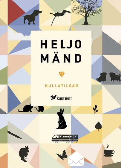Heljo Männi «Kullatilgad».