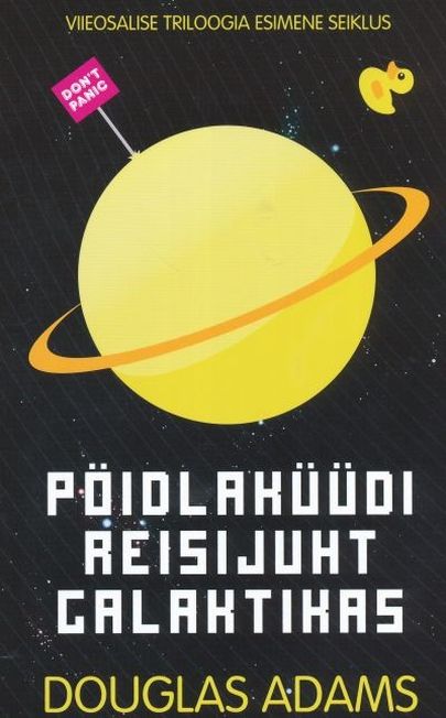 «Pöidlaküüdi reisijuht galaktikas» Douglas Adams