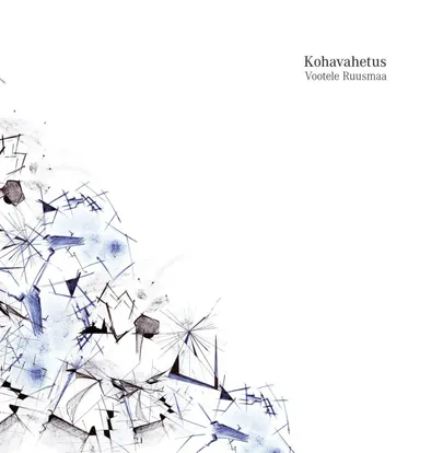 Vootele Ruusmaa, «Kohavahetus»