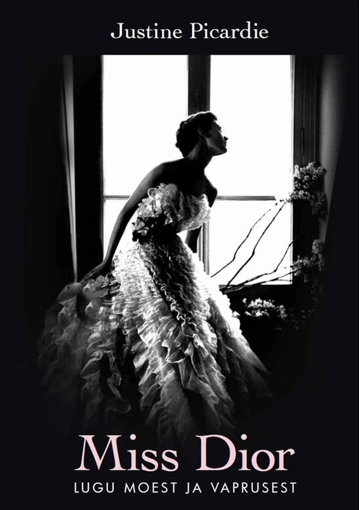 Justine Picardie, «Miss Dior. Lugu moest ja vaprusest».