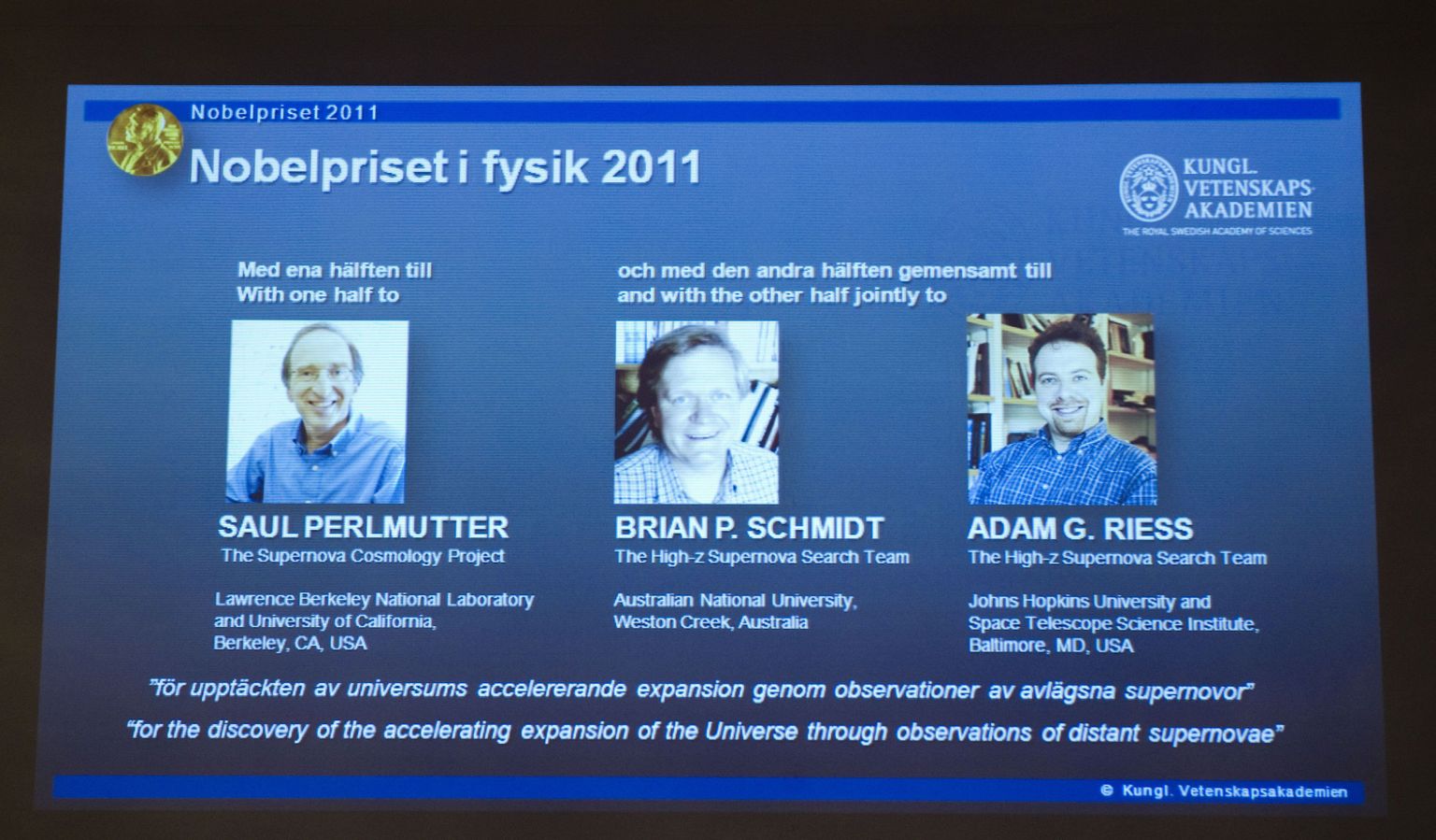 Tänavused Nobeli füüsikapreemia laureaadid Saul Perlmutter, Adam Reiss ja Brian Schmidt.