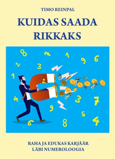 Timo Reinpal, «Kuidas saada rikkaks».