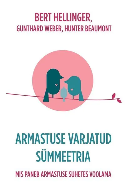 «Armastuse varjatud sümmeetria»