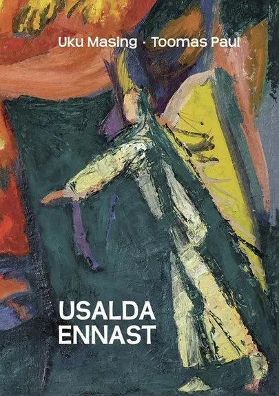 Uku Masingu ja Toomas Pauli kirjavahetus «Usalda ennast».