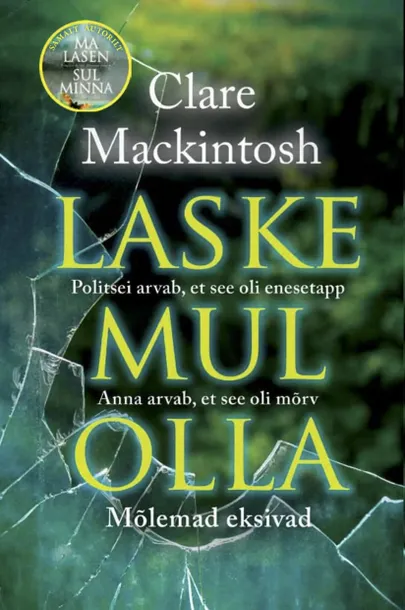 Clare Mackintosh, «Laske mul olla».