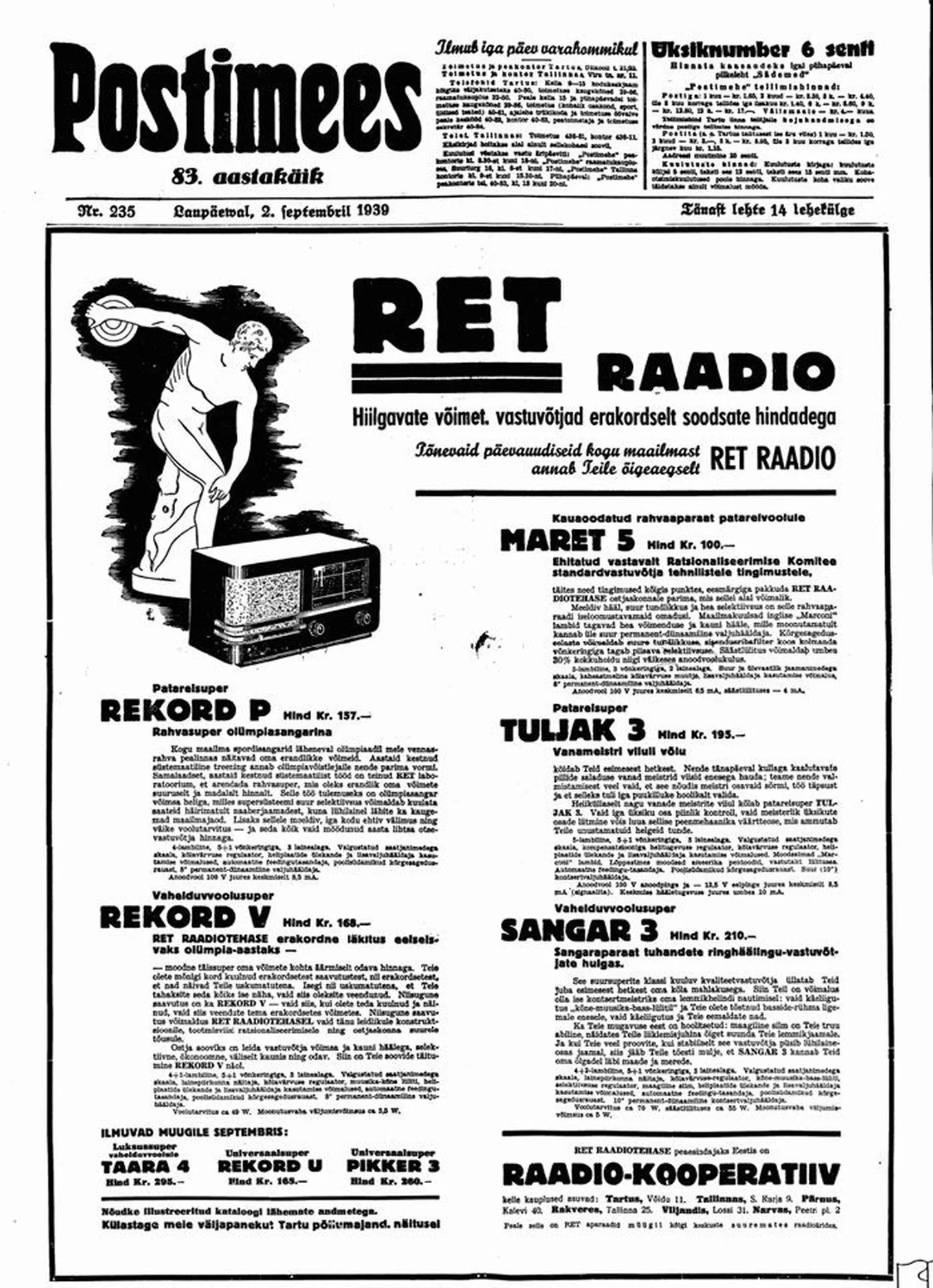 2. september 1939. Ehkki Eesti juhtivates päevalehtedes oli uudis äsja alanud sõjast juba olemas, ilmus esikülgedel siiski reklaam.