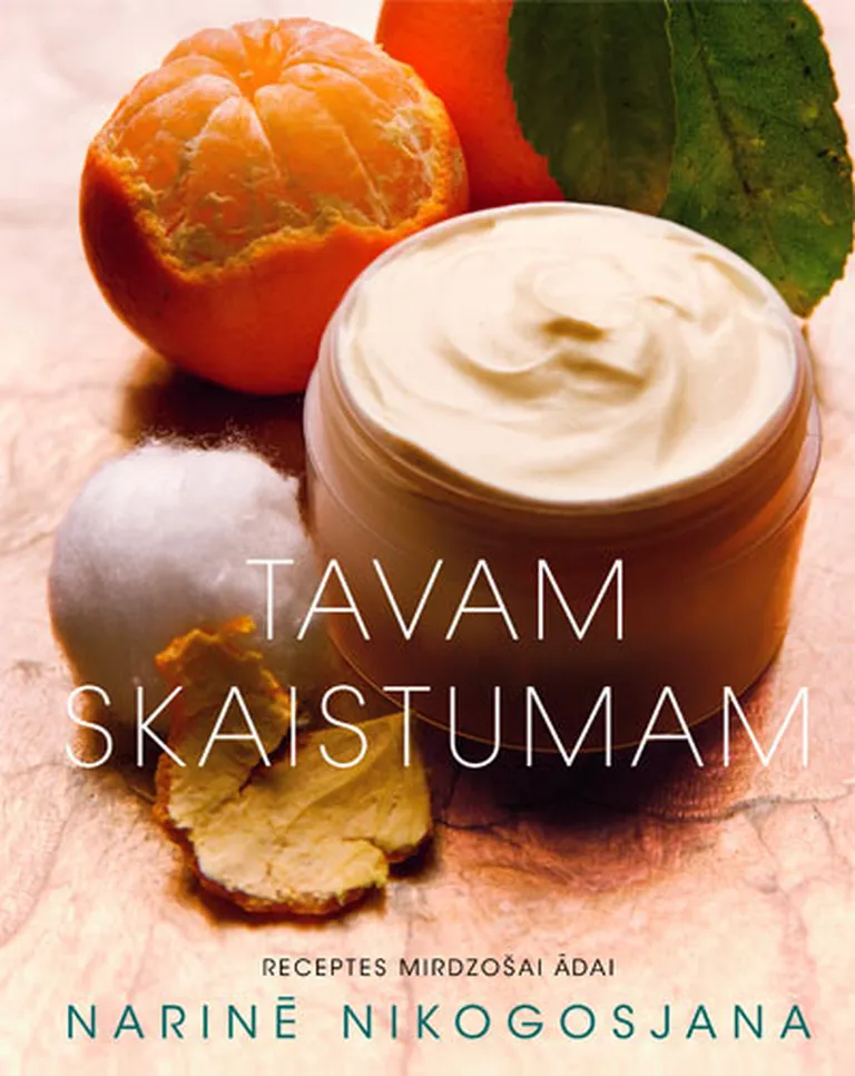 «Tavam skaistumam. Receptes mirdzošai ādai»