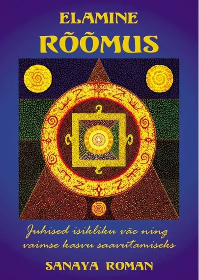 «Elamine rõõmus» Sanaya Roman.