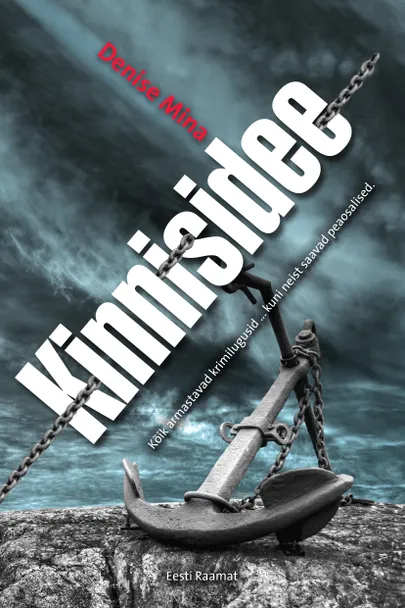 Denise Mina, «Kinnisidee».