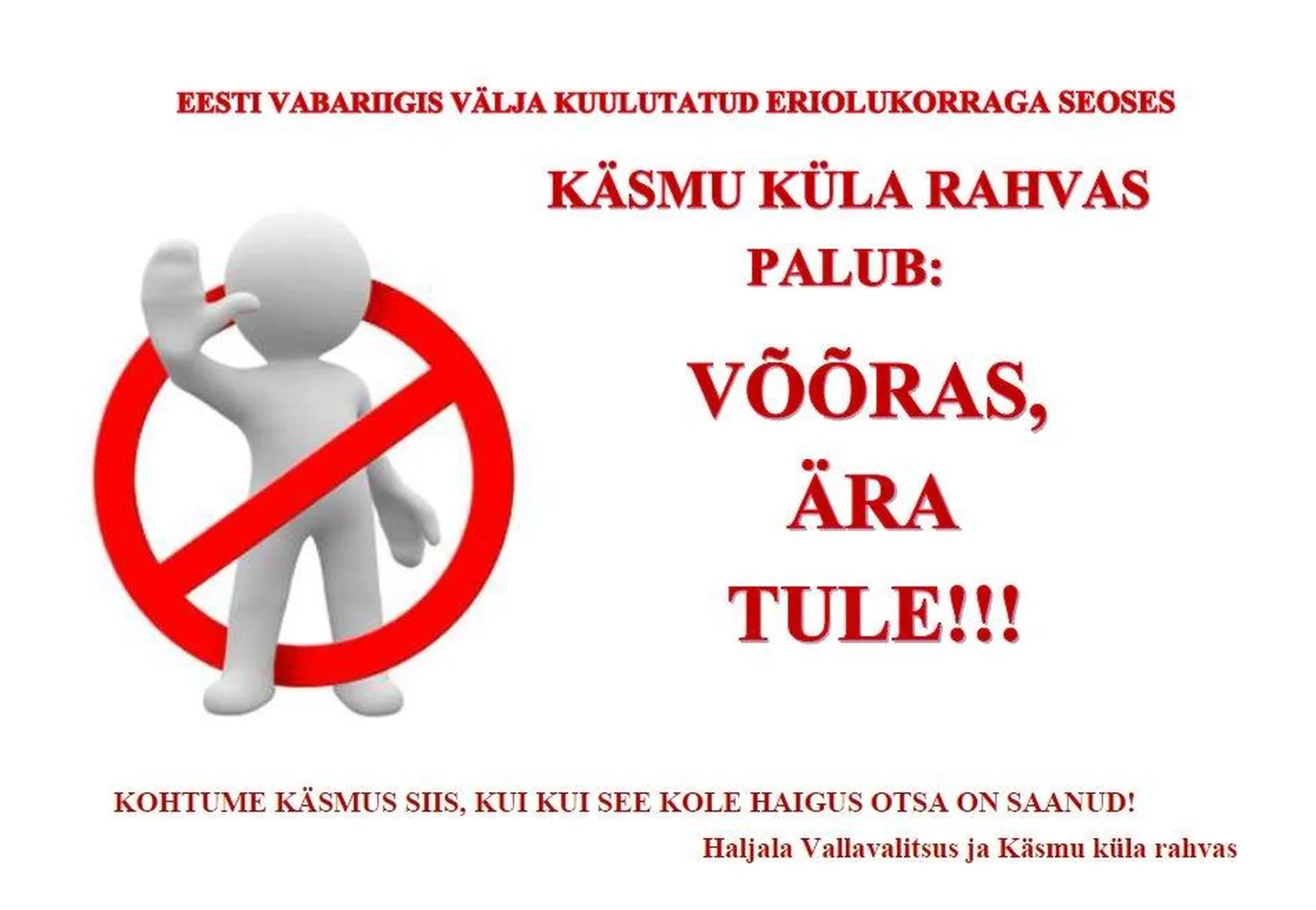 Käsmu külarahva soov on kirjutatud küla alguses olevale tahvlile.