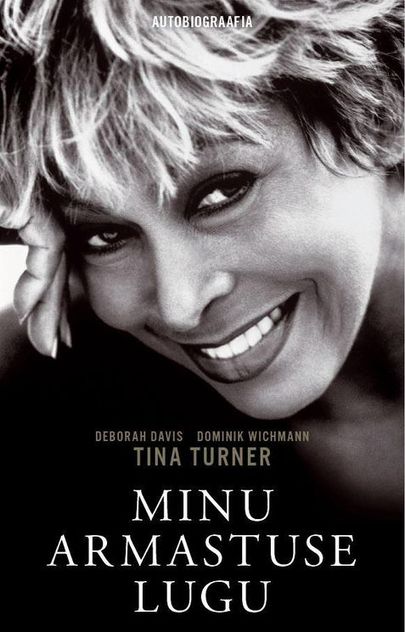 Tina Turner, «Minu armastuse lugu»