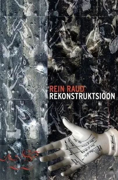 Rein Raud, «Rekonstruktsioon».
