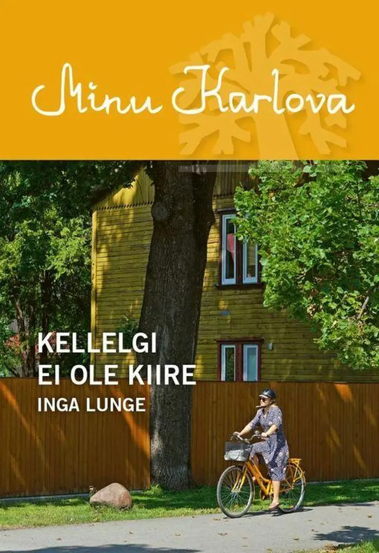 Inga Lunge, «Minu Karlova».