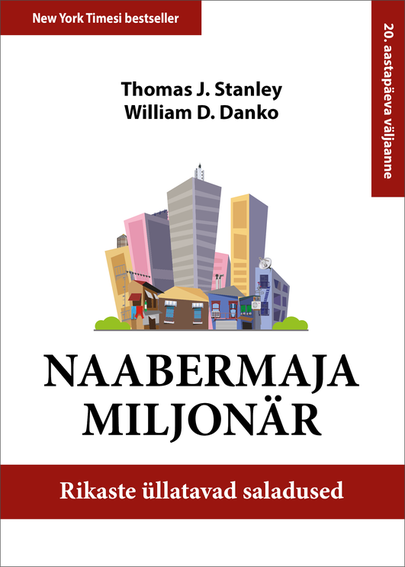 Thomas J. Stanley ja William D. Danko käsiraamat «Naabermaja miljonär».
