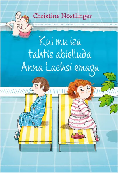 Christine Nöstlinger, «Kui mu isa tahtis abielluda Anna Lachsi emaga».
