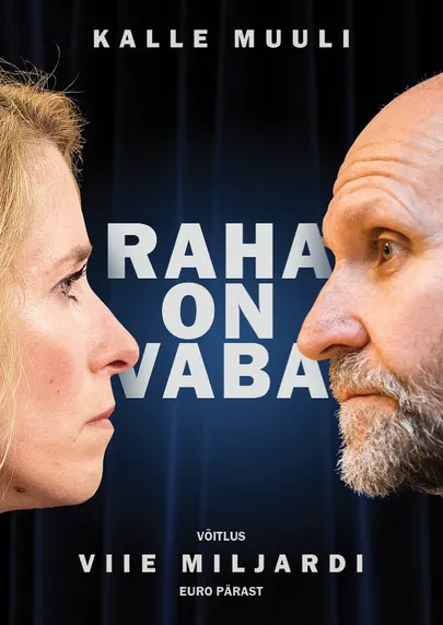 Kalle Muuli, «Raha on vaba».