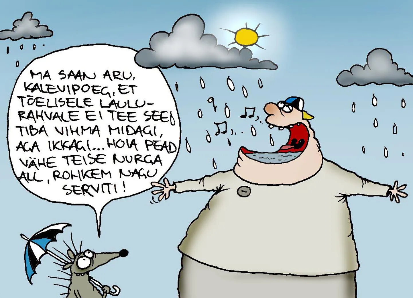 Ega see väike tilk vihma veel pidu ei riku...