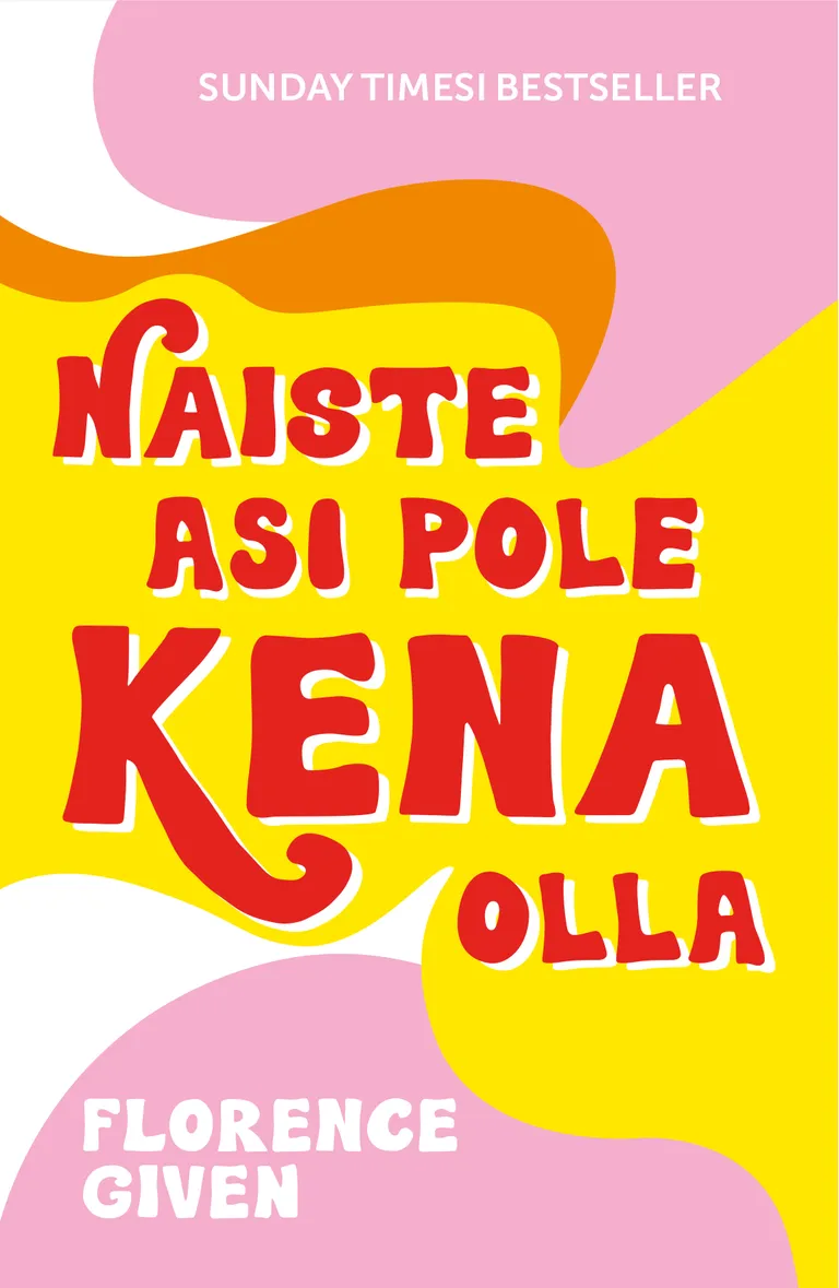 Florence Given, «Naiste asi pole kena olla».