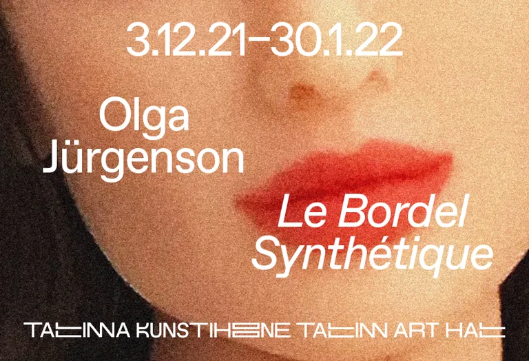 Olga Jürgensoni näitus «Le Bordel Synthétique».