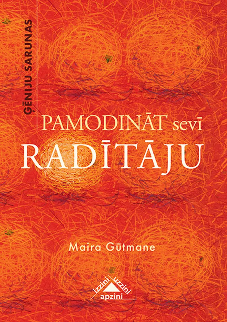 “Pamodināt sevī radītāju”