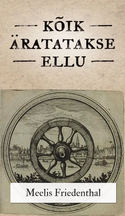 Meelis Friedenthal, «Kõik äratatakse ellu».
