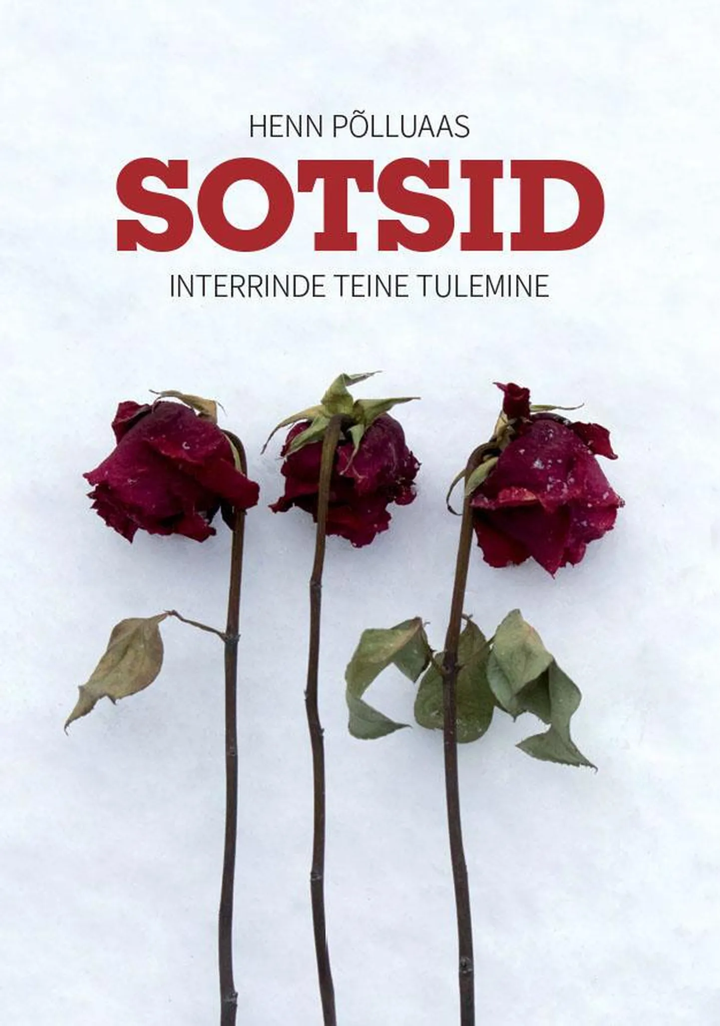 Henn Põlluaas, “Sotsid. Interrinde teine tulemine”.