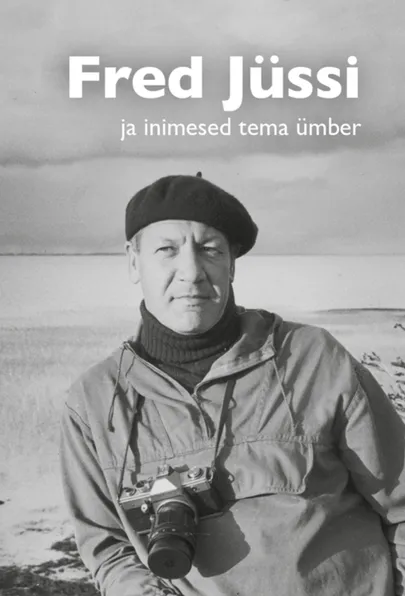 Jaan Tootseni «Fred Jüssi ja inimesed tema ümber»